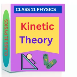 Kinetic Theory CLASS 11 SCIENCE WORKSHEET: A Great Learning