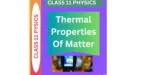 Thermal Properties Of Matter CLASS 11 PHYSICS WORKSHEET: A TIME- SAVING STUDY