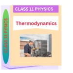 Thermodynamics CLASS 11 PHYSICS WORKSHEET: A EASY STUDY