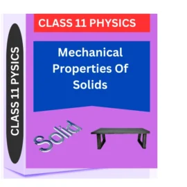 Mechanical Properties Of Solids CLASS 11 PHYSICS WORKSHEET: A SOLID STUDY