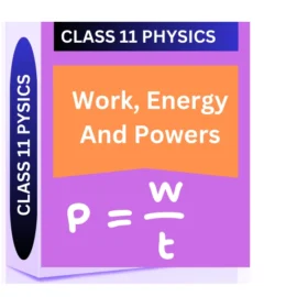 Energy And Power Work, CLASS 11 WORKSHEET: A Solid Study