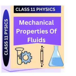 Mechanical Properties Of Fluids CLASS 11 PHYSICS WORKSHEET: A Great Study